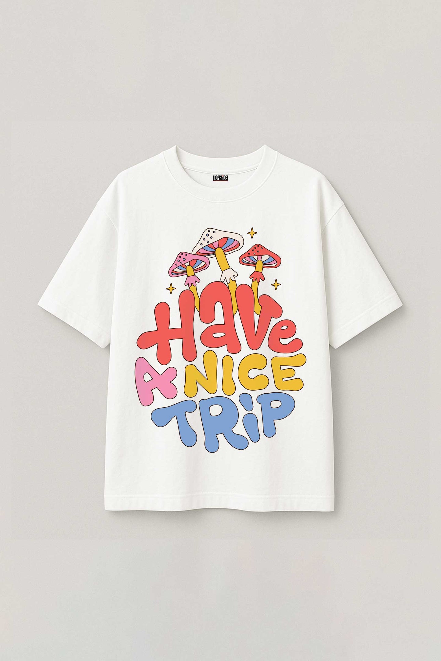 Have A Nice Trip White Oversized T-shirt