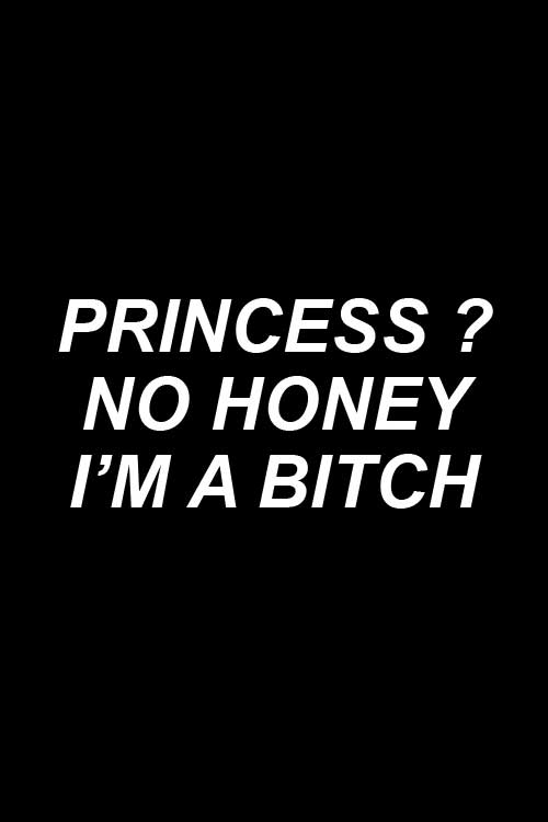 Princess? No Honey I'M A Bitch Printed Black T-shirt For Women